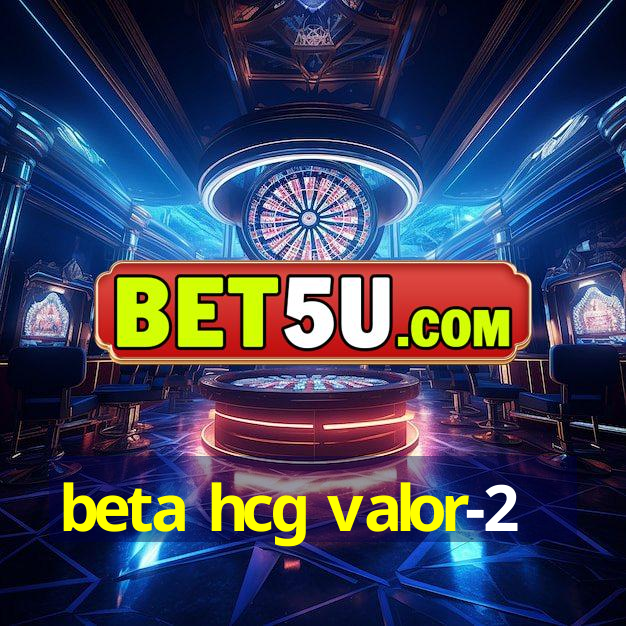 beta hcg valor